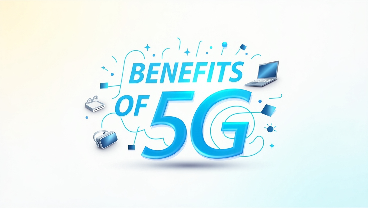 Benefits of 5G technology in daily life