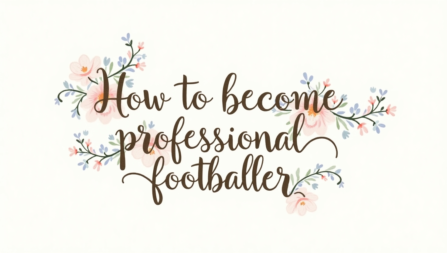 How to become a professional footballer