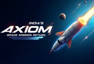 India’s Axiom‑4 Space Mission Return