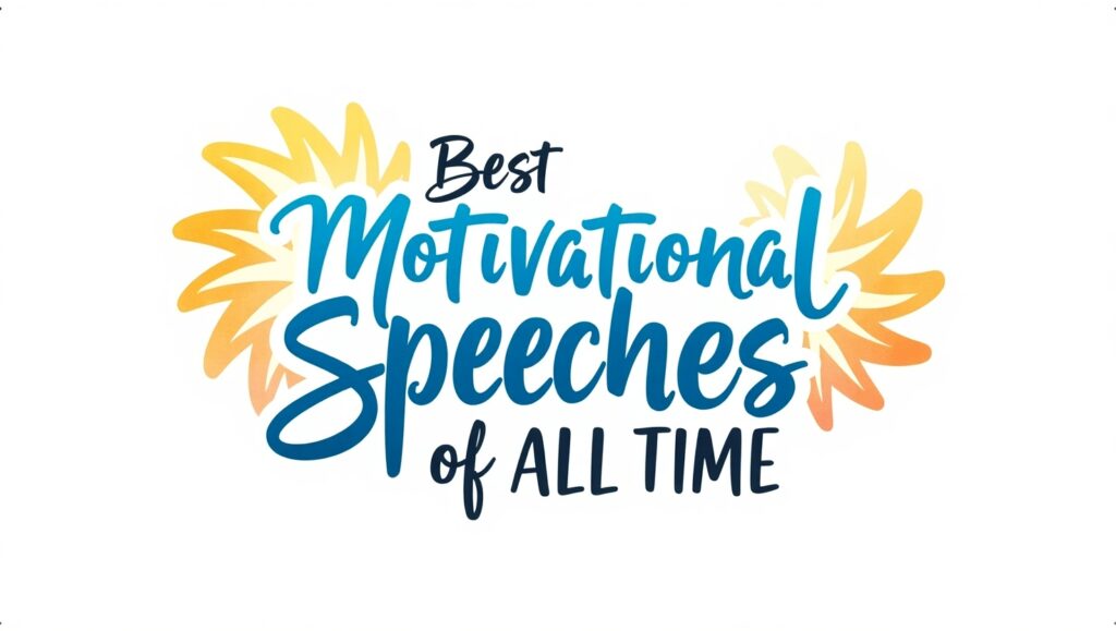 Best motivational speeches of all time