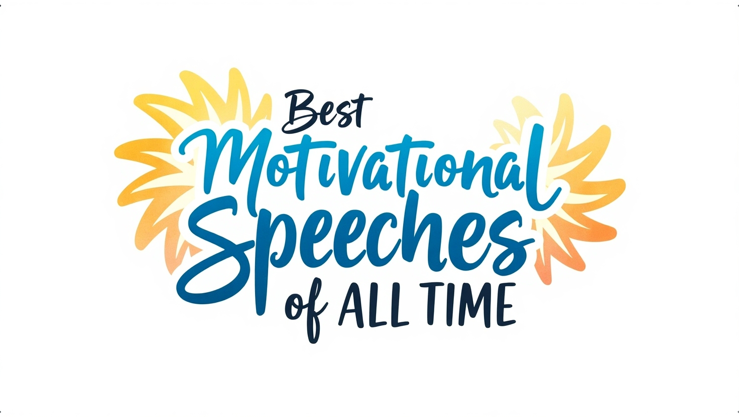 Best motivational speeches of all time