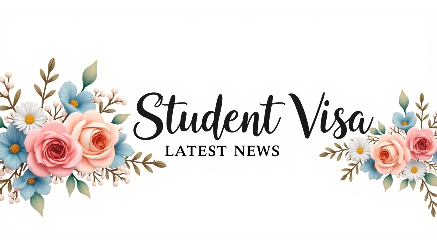 student visa latest news